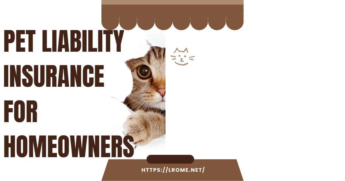 **Pet Liability Insurance for Homeowners **